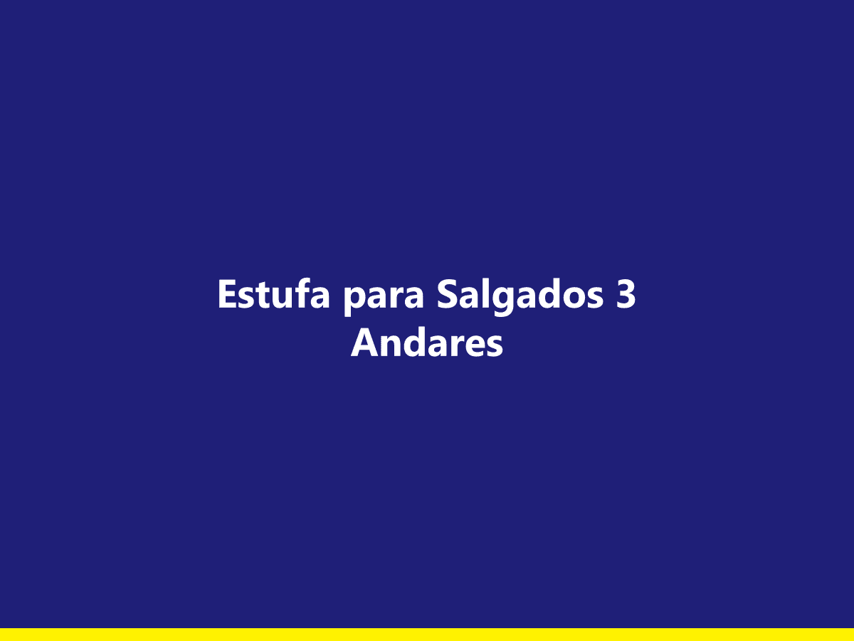 [exemplo] Estufa para Salgados 3 Andares